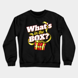 Whats In The Box Present For Christmas Crewneck Sweatshirt